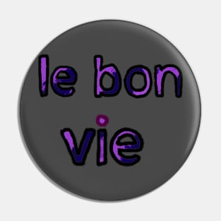 The Good Life in French - (Purple) Pin