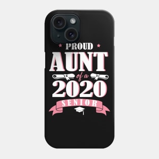 Proud Aunt Of A 2020 Senior Graduate Happy Graduation Last Day Class Of School Quarantine Phone Case