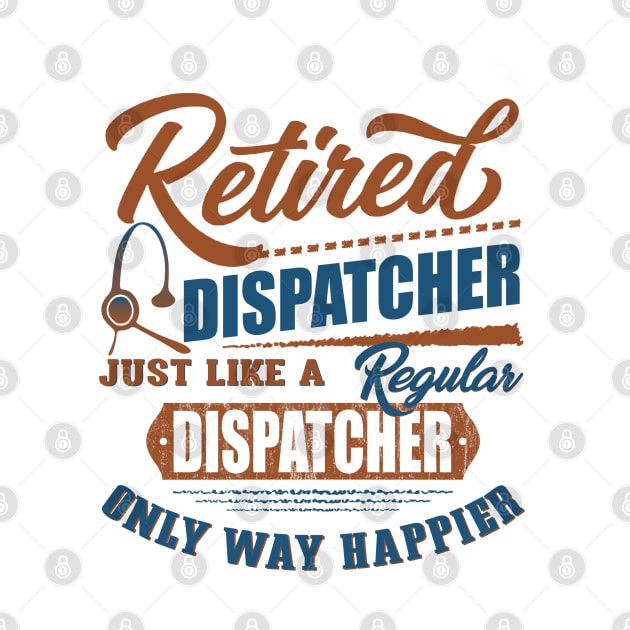 Retired Dispatcher by janayeanderson48214