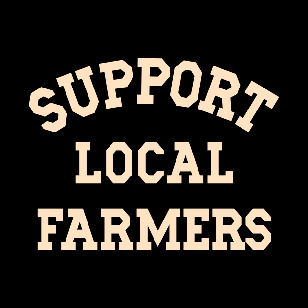 Support Local Farmers Buy From Farm Market Farm Life Farming by SilverLake