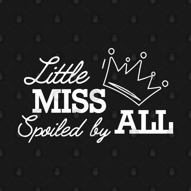 Little miss spoiled by all by KC Happy Shop
