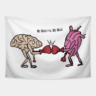 My heart vs my mind Tapestry