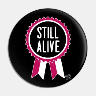 Still Alive Pin