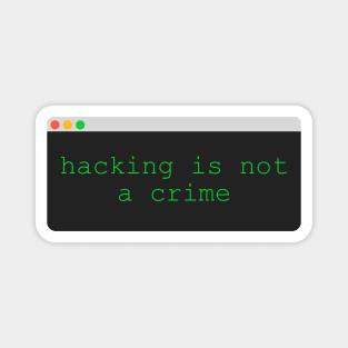 Hacking is not a Crime Magnet