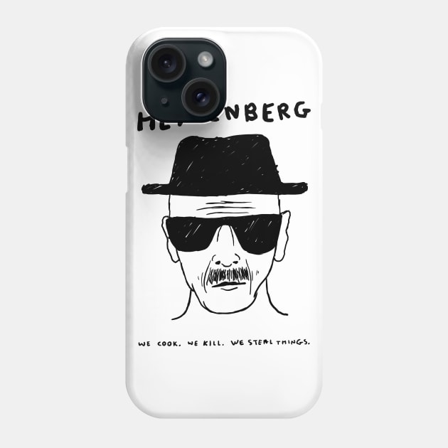 We Cook. We Kill. We Steal Things. Phone Case by Moysche