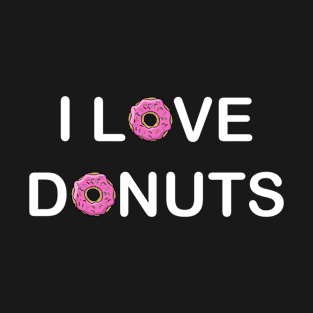 I Love Donuts T-Shirt