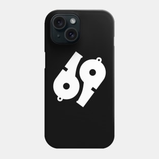 Referee Whistles 69 Phone Case