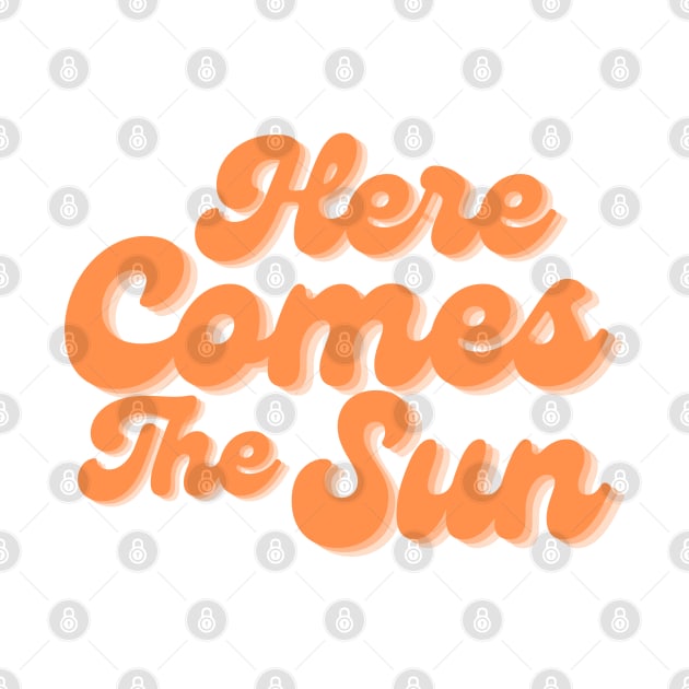 Here Comes The Sun. Fun Summer, Beach, Sand, Surf Design. Orange by That Cheeky Tee