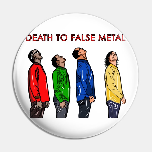 Death to false metal Pin by Aftizi Family