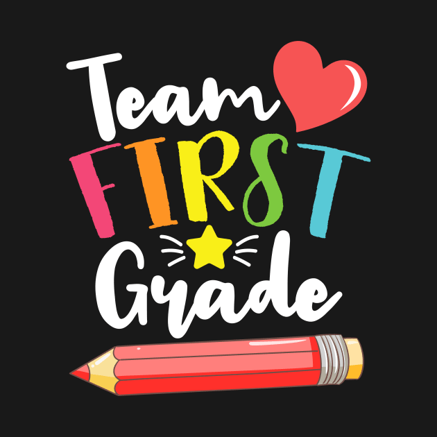 Team First Grade Cute Back To School Gift For Teachers and Students by BadDesignCo