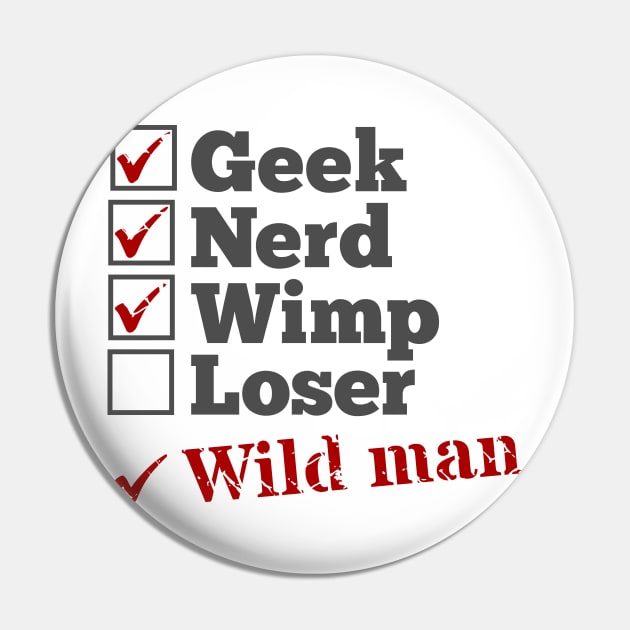 Nerd Geek Wild Man Pin by mailboxdisco