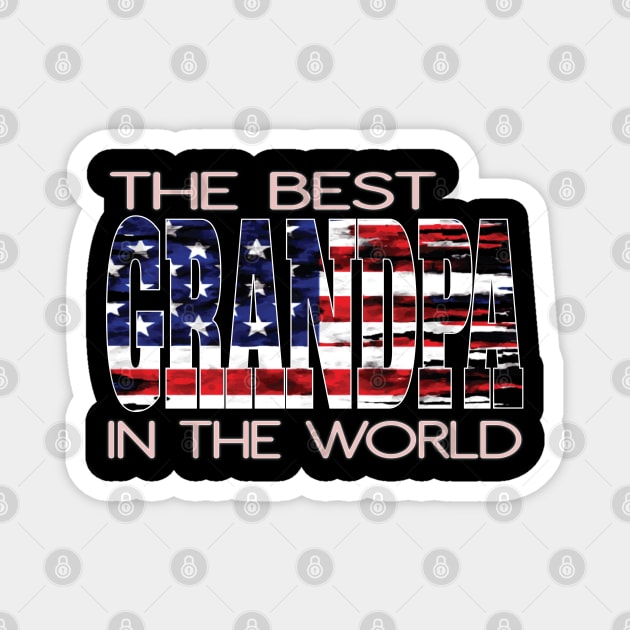 The Best Grandpa In The World US American Flag Grandfathers Magnet by Envision Styles