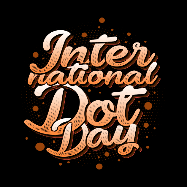 'International Dot Day' International Dot Day Gift by ourwackyhome