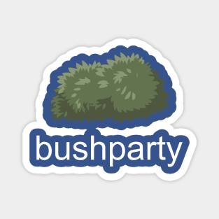 BUSH PARTY Magnet