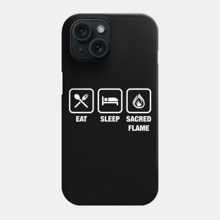 Eat Sleep Sacred Flame Cleric TRPG Tabletop RPG Gaming Addict Phone Case