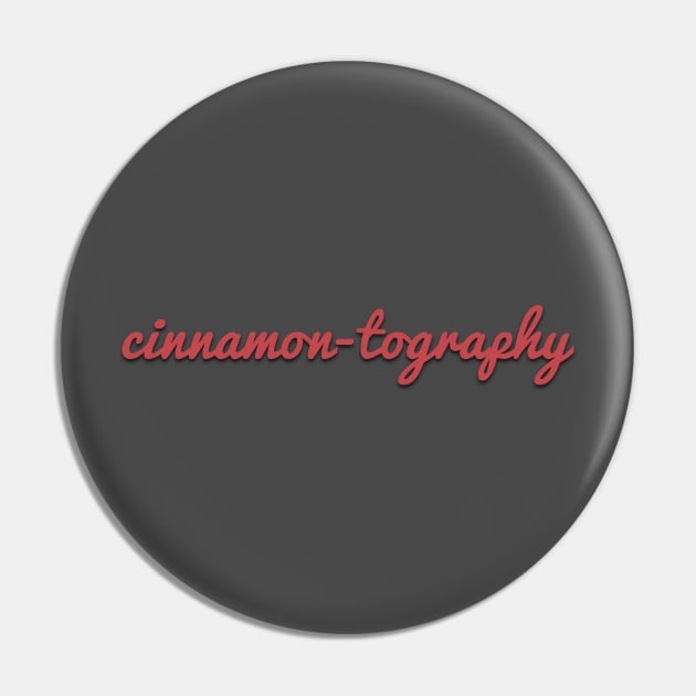 cinnamon-tography shirt Pin by ralphthemoviemaker