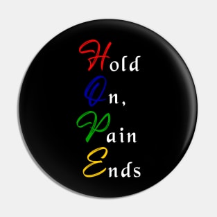Hold On, Pain Ends (Hope) Pin
