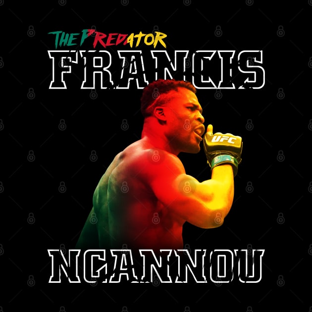 Francis ''The Predator'' Ngannou by MMAMerch