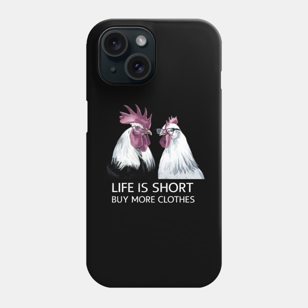 Life is short, buy more clothes Phone Case by rifanshop