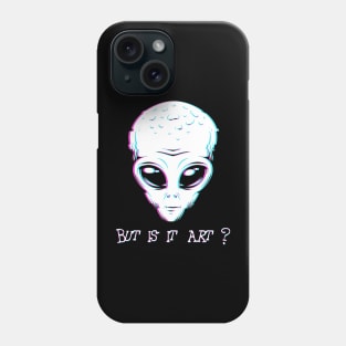 but is it art alien Phone Case