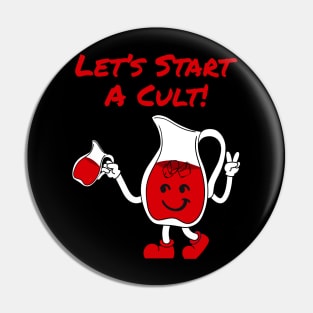 Let’s Start A Cult Red Pin