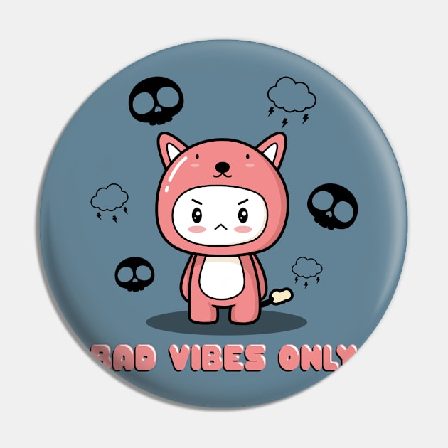 Bad Vibes Only Pin by Nonconformist