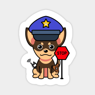Cute small dog is a police Magnet