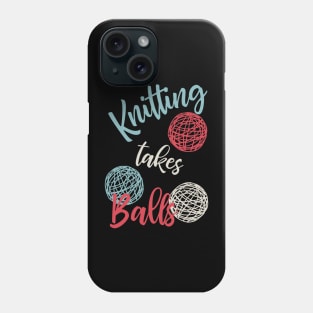 Knitting Takes Balls Phone Case