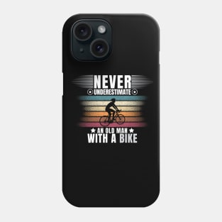 Never Underestimate An Old Man With a Bike Phone Case