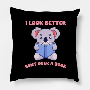 I Look Better Bent Over A Book Pillow