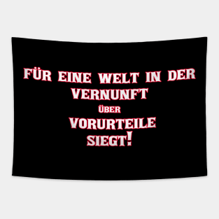 Denken, nicht Vorverurteilen: Für eine Welt, in der die Vernunft siegt. Tapestry