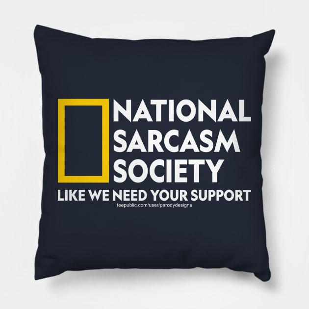 National Sarcasm Society Pillow by Parody Designs