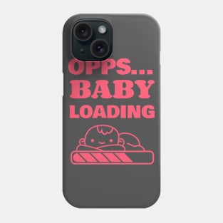 Opps... Baby Loading Pregnancy Announcement Phone Case