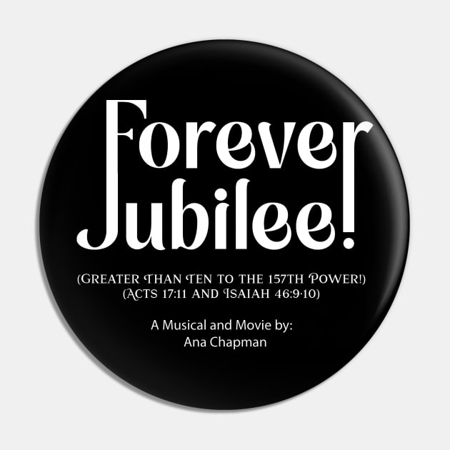 Forever Jubilee White Pin by Ana Chapman Productions