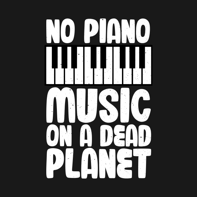 No Piano Music On A Dead Planet by jodotodesign