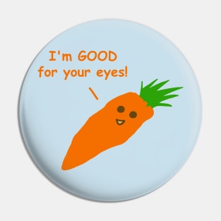 So Good for Your Eyes Pin