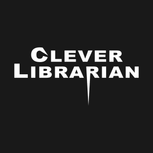 Clever Librarian T-Shirt