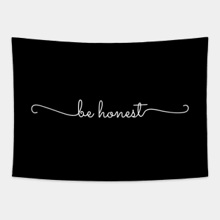 Be Honest Tapestry