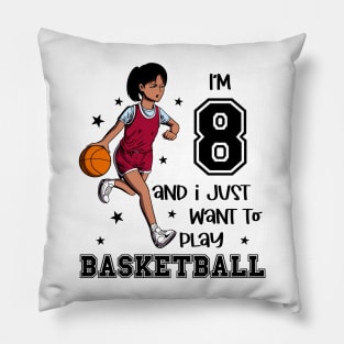 Girl plays basketball - I am 8 Pillow