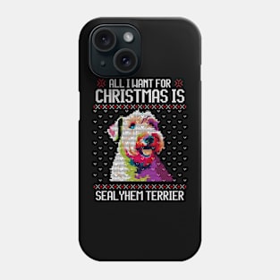 All I Want for Christmas is Sealyham Terrier - Christmas Gift for Dog Lover Phone Case