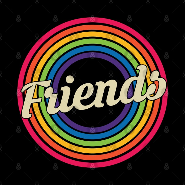 Friends - Retro Rainbow Style by MaydenArt