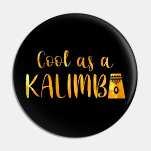 Cool as a Kalimba w graphic (golden) Pin