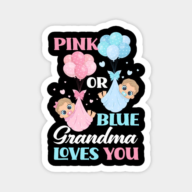 Pink Or Blue Grandma Loves You Gender Reveal Party Magnet by Eduardo