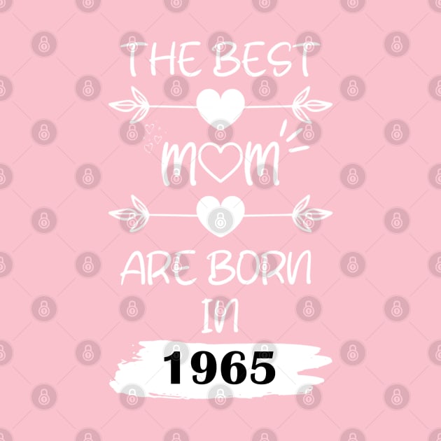 The Best Mom Are Born in 1965 by Teropong Kota