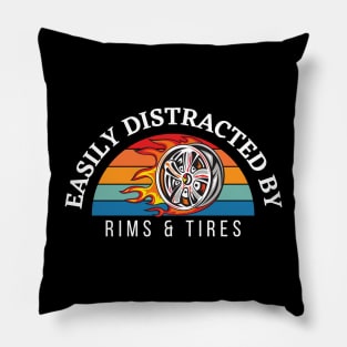 Easily Distracted By Rims & Tires Pillow