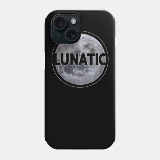 Moon Lunatic with lettering gift space idea Phone Case