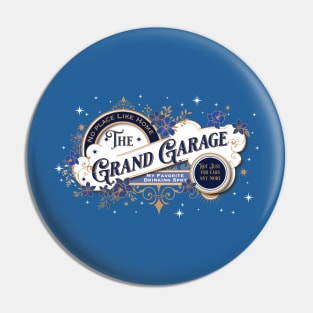 The Grand Garage Pin