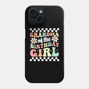 Grandma of The Birthday Girl Family Groovy Birthday Party T-Shirt Phone Case
