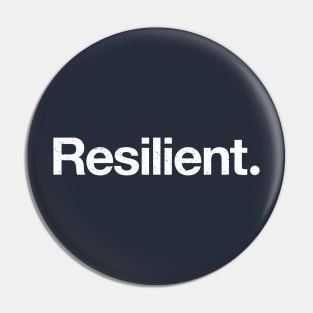 Resilient. Pin