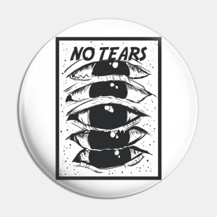 No Tears Pin